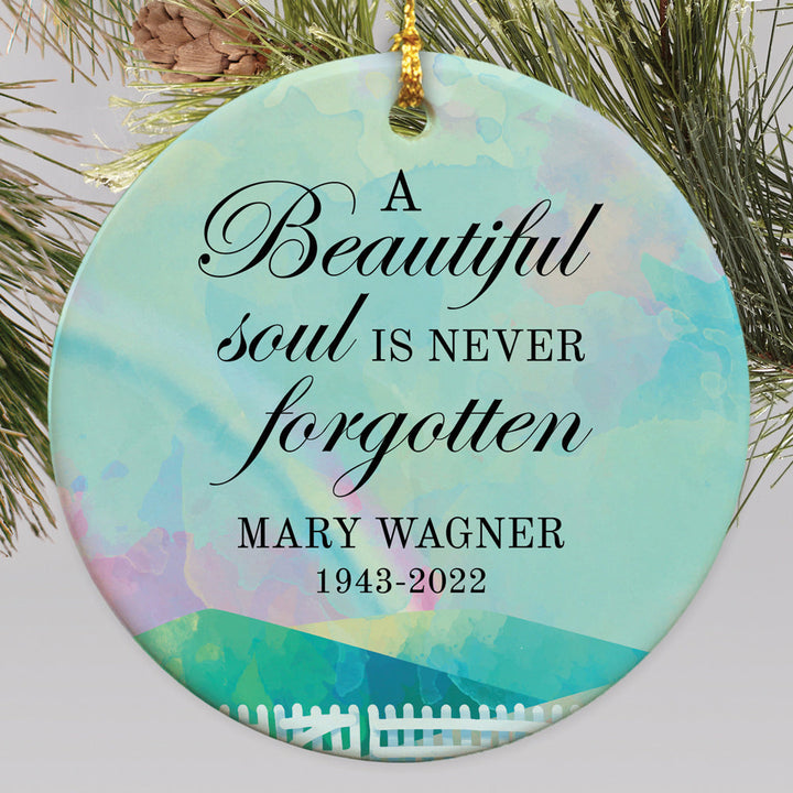 A Beautiful Soul Is Never Forgotten Personalized Round Disc Ornament